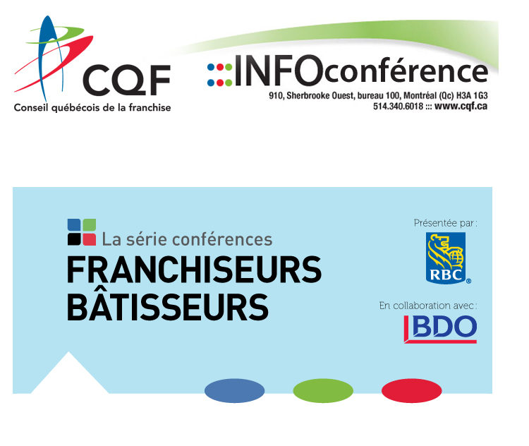 La série Conférences franchiseurs bâtisseurs organisée par le Conseil Québecois de la franchise