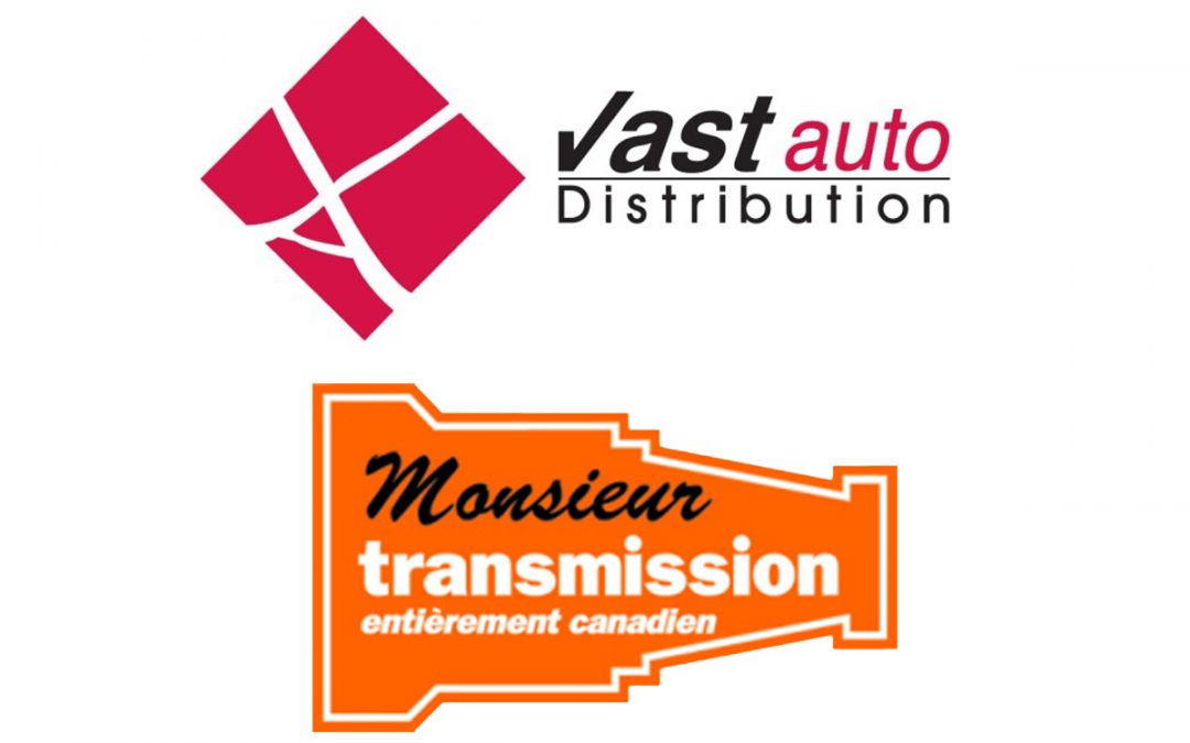 MONSIEUR TRANSMISSION S’ASSOCIE À VAST-AUTO DISTRIBUTION AFIN D’ASSURER SON EXPANSION AU QUÉBEC